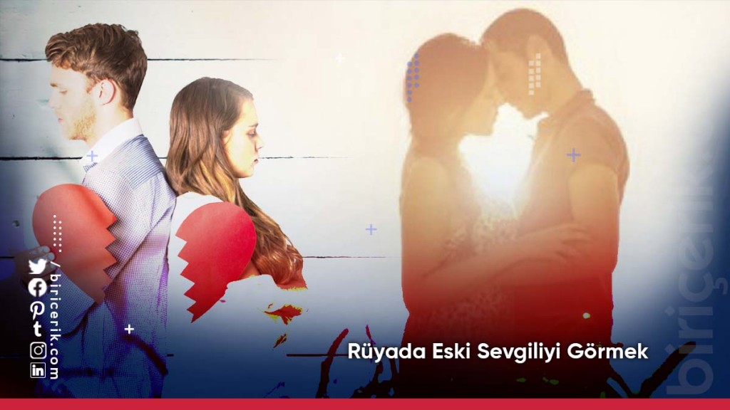 Rüyada Eski Sevgiliyi Görmek